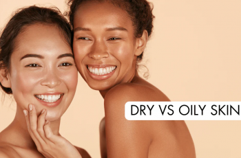 Dry vs. Oily Skin: How to Tell Your True Skin Type (And What to Do About It) Dry vs. Oily Skin: How to Tell Your True Skin Type (And What to Do About It)