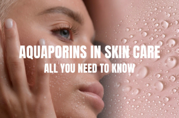 Unlocking Aquaporins: New Insights into Skincare and Fillers Unlocking Aquaporins: New Insights into Skincare and Fillers